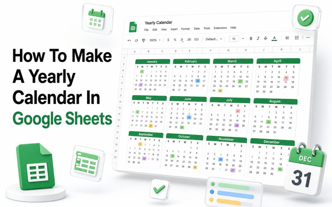 How to Make a Yearly Calendar in Google Sheets